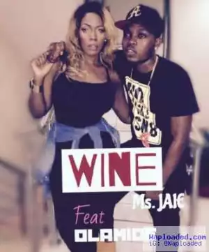 Ms Jaie - Wine ft. Olamide